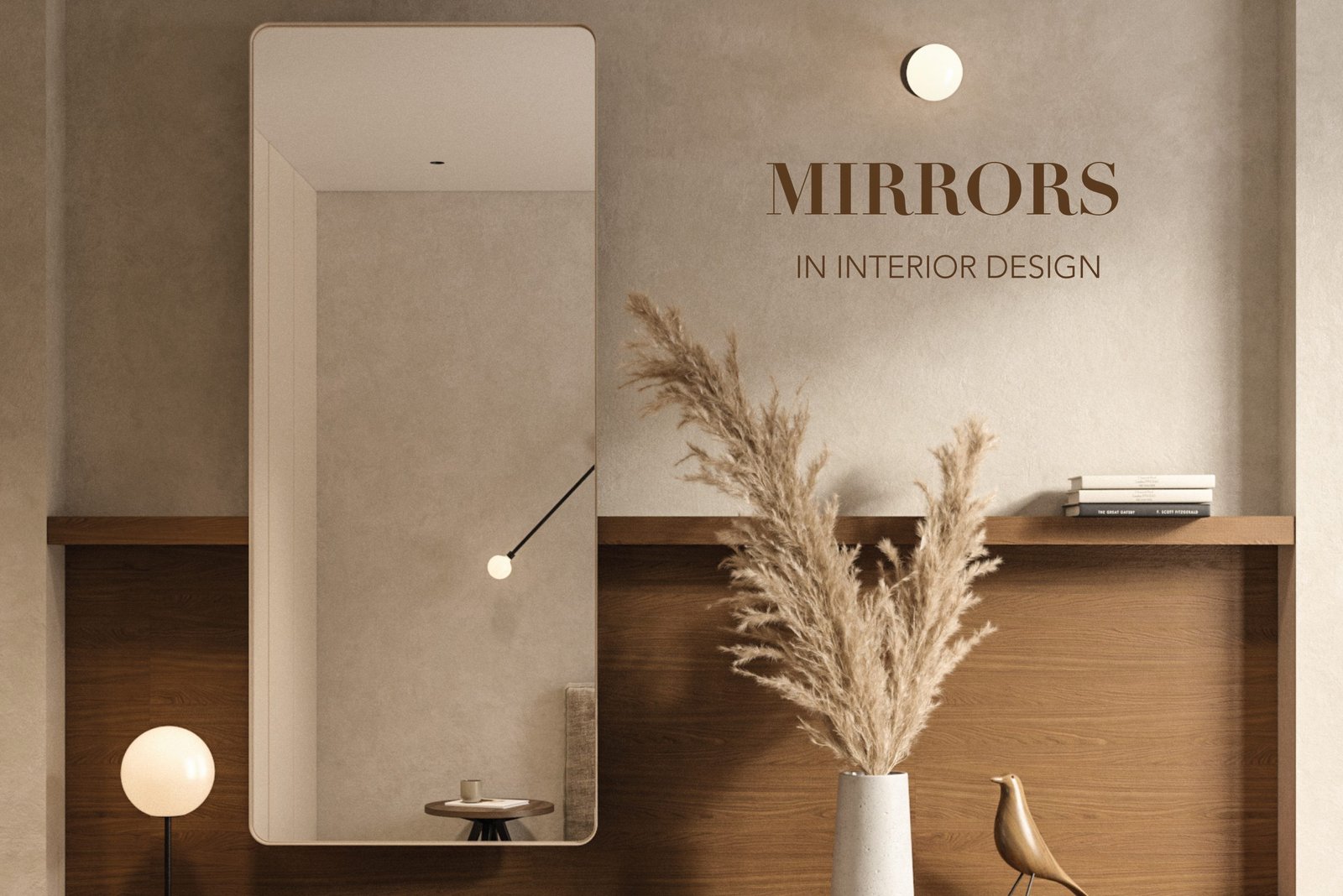 Mirrors in Interior Design showcasing modern and vintage mirror styles used to enhance light and space in home interiors